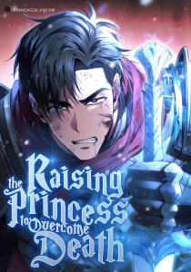Baca Komik Raising the Princess to Overcome Death